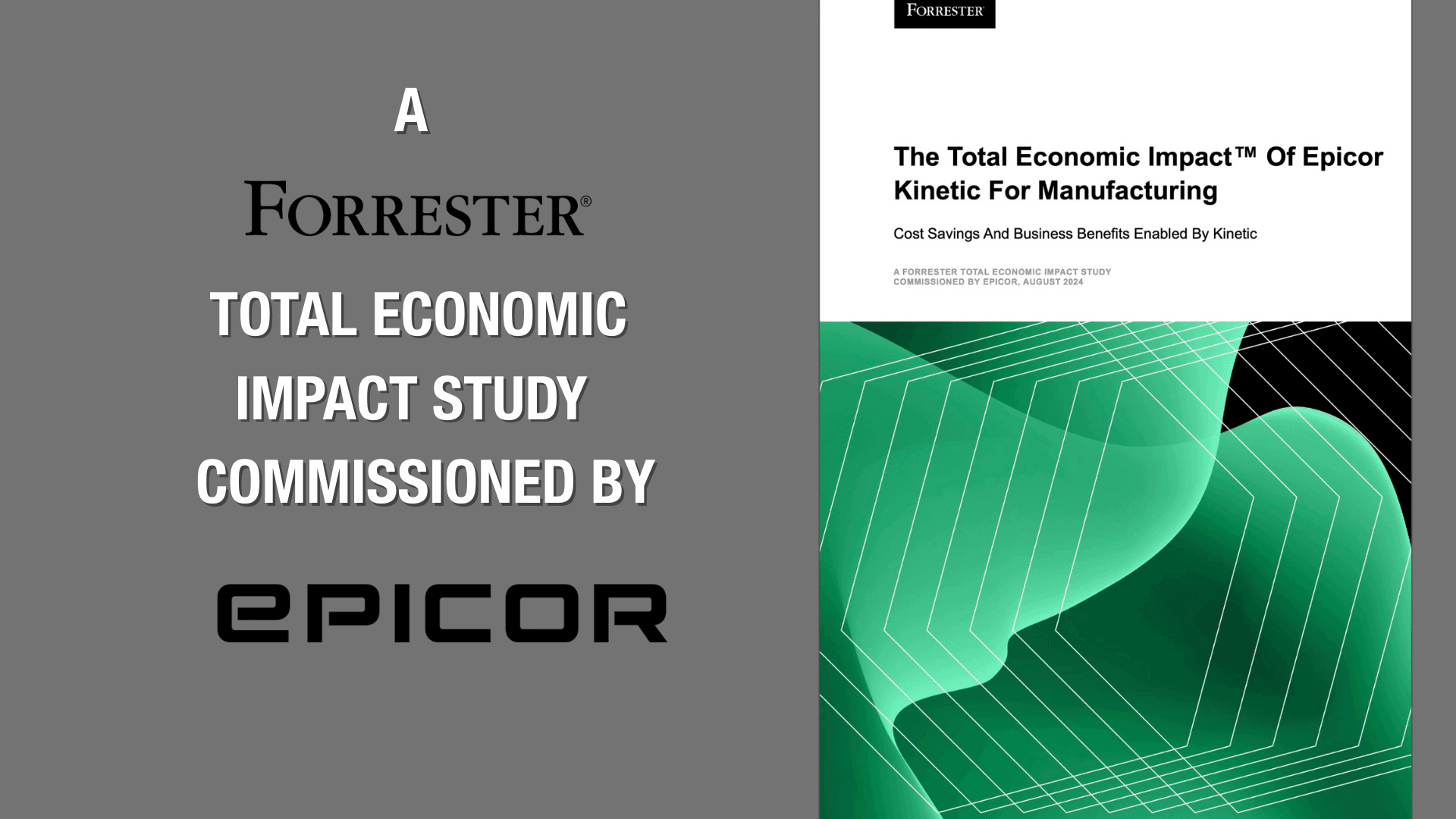 The Total Economic Impact™ of Epicor Kinetic for Manufacturing