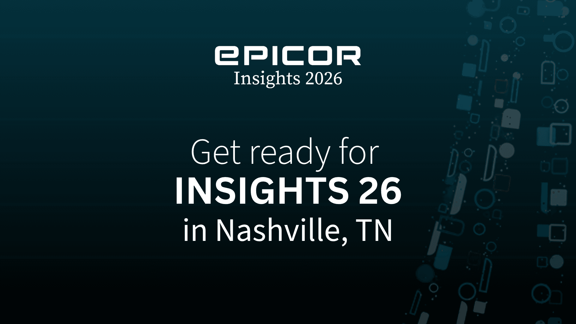 6 Great Reasons to Attend Epicor Insights