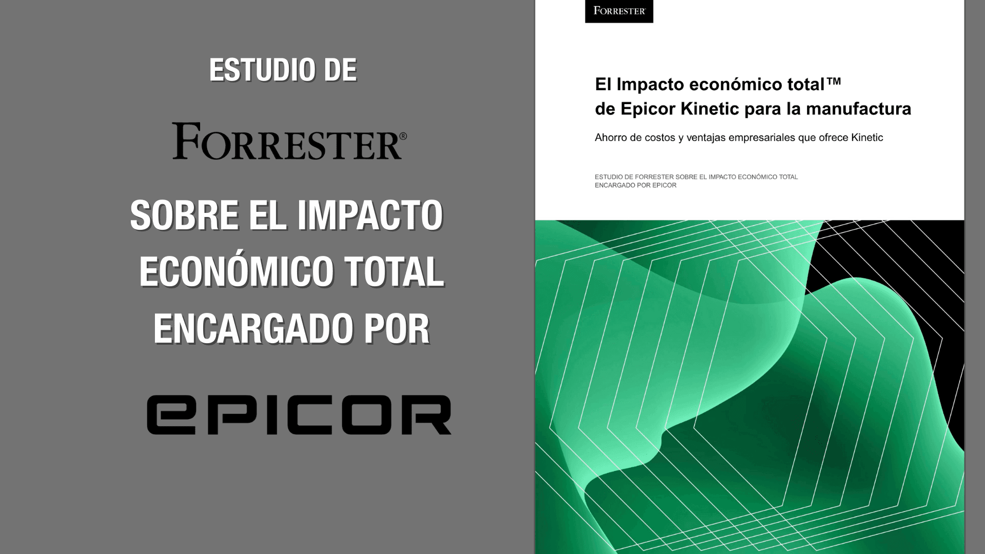 El impacto económico total™ de Epicor Kinetic para la manufactura